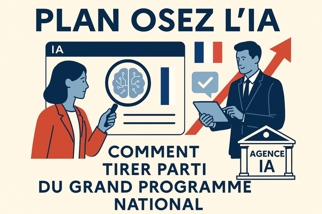 Plan Osez l'IA: Comment tirer parti du grand programme national pour bien choisir son agence IA en 2025